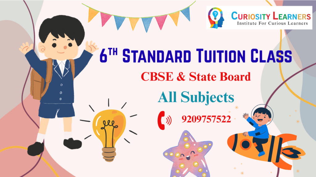 Best 6th Std Tuition Class in Akurdi- Curiosity Learners