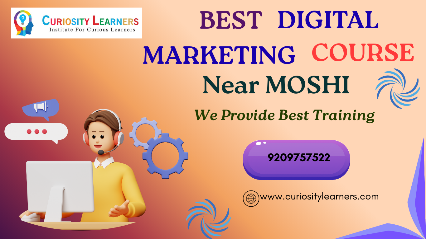Best Digital marketing Course Near Moshi- Curiosity Leaners